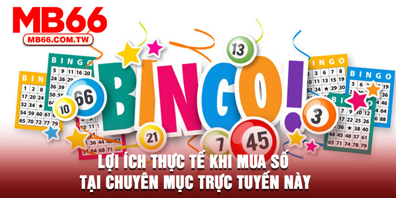 Lợi ích thực tế khi mua số tại chuyên mục trực tuyến này