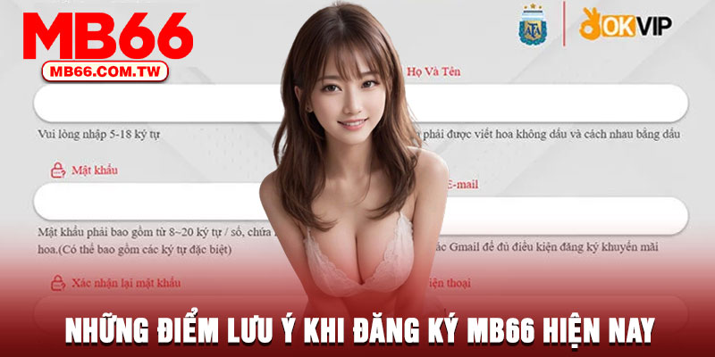 Những điểm lưu ý khi đăng ký MB66 hiện nay