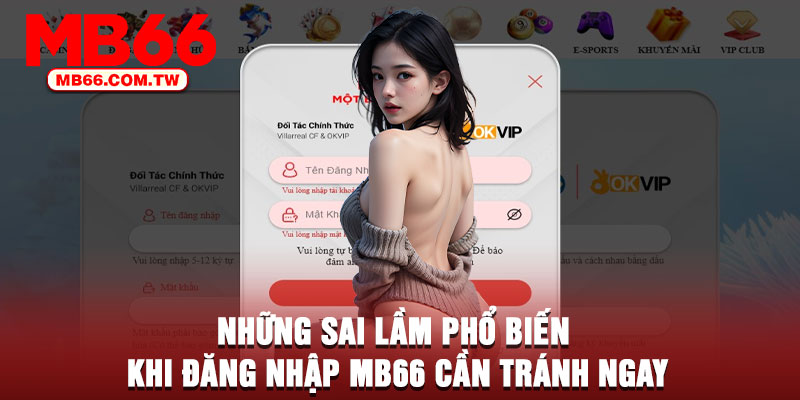 Những sai lầm phổ biến khi đăng nhập MB66 cần tránh ngay